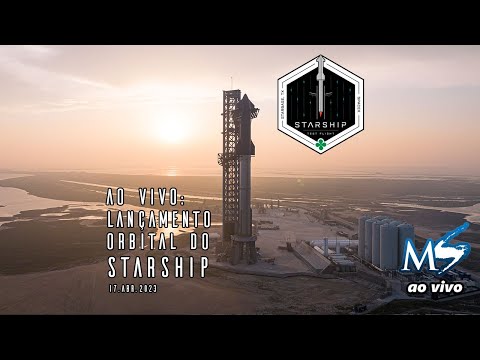 AO VIVO: Primeiro lançamento orbital do Starship (SpaceX) (SCRUB)