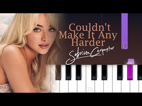 Sabrina Carpenter - Couldn’t Make It Any Harder  | Piano Tutorial