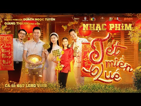 OFFICIAL MV | OST Tết Miền Quê - Đạt Long Vinh