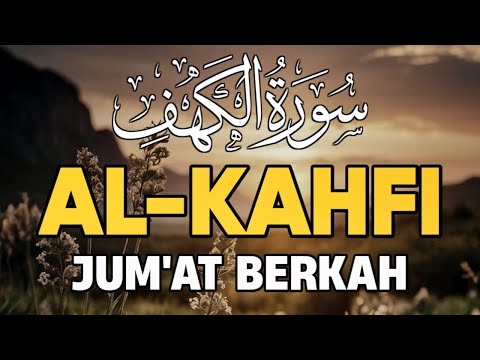 SURAH AL-KAHFI DI HARI JUMAT BERKAH | Murottal Al-Quran yang sangat Merdu