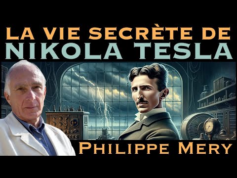 « La vie secrète de Nikola Tesla » avec Philippe Mery