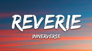 INNERVERSE - Reverie (Lyrics)