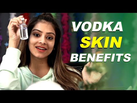 How Vodka Can Benefit Your Skin | Skin Care Benefits | Vodka | Skincare Routine | Foxy Makeup Videos