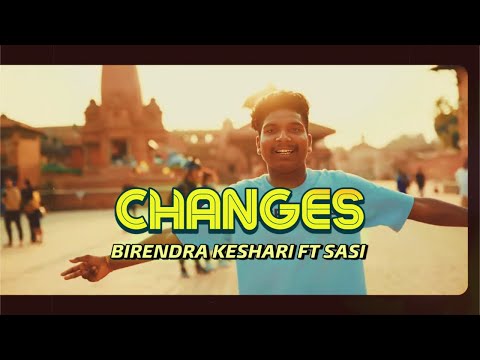 Changes - MadhesiBeats ft SASI | Official Music Video