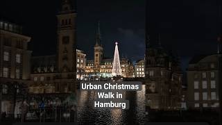 Urban Christmas Walk in #Hamburg