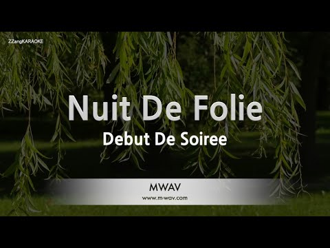 Debut De Soiree-Nuit De Folie (Karaoke Version)