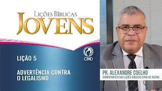 Lição 5 - Lições Bíblicas Jovens - 3º Trim./2025 - CPAD