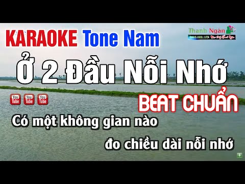 ở 2 Đầu Nỗi Nhớ Karaoke Tone Nam 2025 | Nhạc Sống ThanhNgân