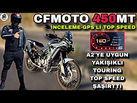İRİ KIYIM !.. CFMOTO 450MT İNCELEME & TOP SPEED ŞAŞIRTTI !.. 368.000 TL VE A2 UYUMLU.. ALINIR MI ?