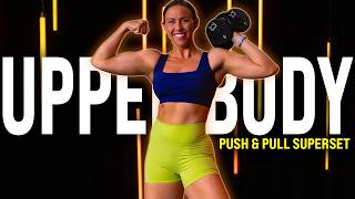 30 Minute Push Pull Superset Workout | Nonstop BURNER!