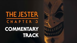 The Jester: Chapter 3 | COMMENTARY TRACK