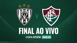 AO VIVO - INDEPENDIENTE DEL VALLE (EQU) X FLUMINENSE | COPA XERÉM 2025 | FINAL