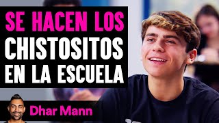 Se Hacen Los Chistositos En La Escuela | Dhar Mann Studios