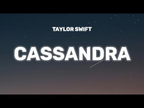 Taylor Swift - Cassandra [lyrics]