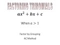 Factoring Trinomials with Leading Coefficients Greater than 1