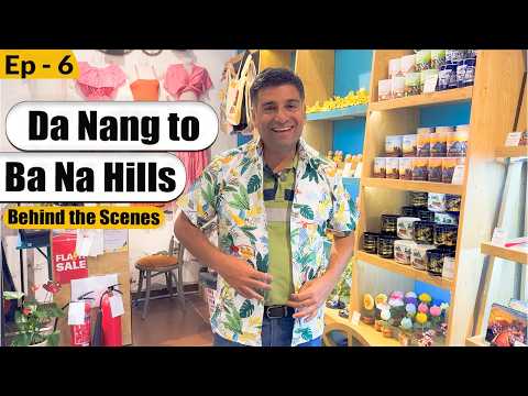 Ep 6 - BTS-  Ba Na Hills to Da Nang, Central Vietnam | Behind The Scenes