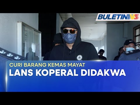 MAHKAMAH | Lans Koperal Curi Barang Kemas Mayat, Mengaku Tidak Bersalah