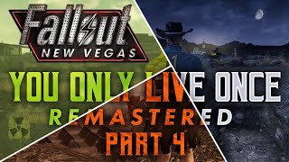 Fallout New Vegas: You Only Live Once Remastered - Part 4 - Highway To Hell
