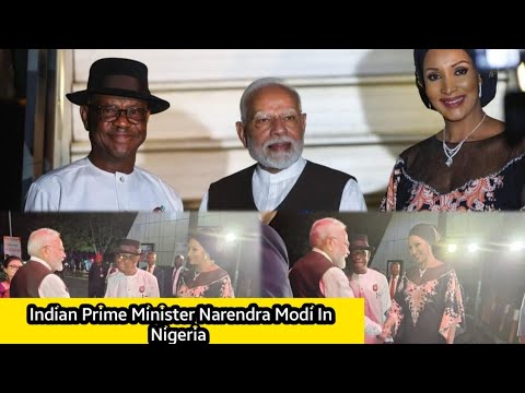 Nyesom Wike, Bianca Ojukwu Welcome Indian Prime Minister Narendra Modi In Abuja