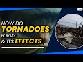 Tornado Formation and Effects