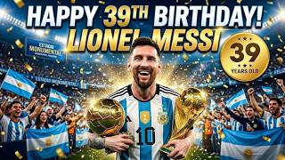 Happy 39th Birthday Lionel Messi (Official Birthday Music Video)