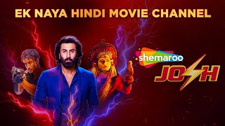 Shemaroo JOSH ⚡ New Hindi Movie Channel aapke TV Screen Par! Today at 7PM