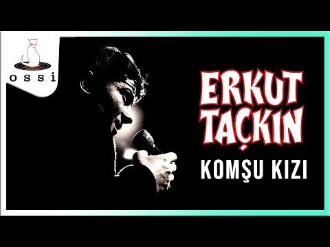 Erkut Taçkın - Komşu Kızı