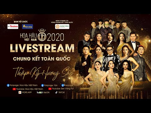 LIVESTREAM Chung kết Toàn quốc Hoa Hậu Việt Nam 2020