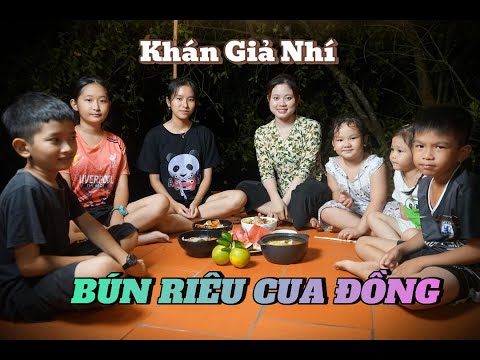 Bún Riêu Cua Đồng Khán Giả Nhí Vui Ơi Là Vui