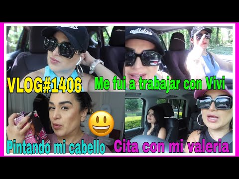 VLOG#1406CITA CON MI VALERIA😊ME FUI A TRABAJAR CON VIVI😄ME PINTE MI PELO 😃