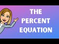 Understanding Percent Equations