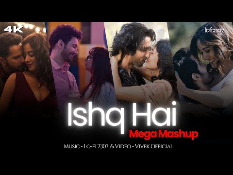 Ishq Hai - Love Mashup 2025 | Arijit Singh | Lo-fi 2307 | Instagram Trending Songs