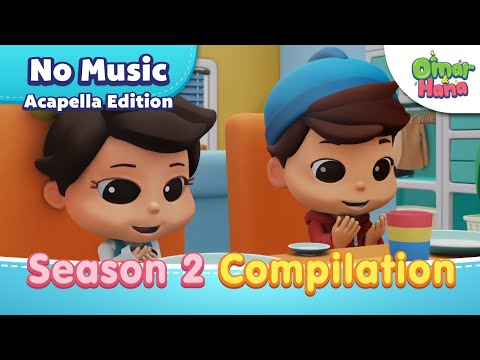 [NO INSTRUMENTS] SEASON 2 Compilation | Omar & Hana English