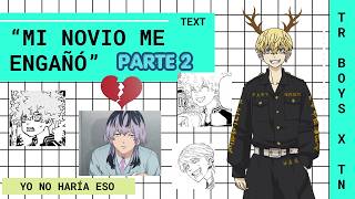 PARTE 2: Le dices a tu MEJOR AMIGO que tu NOVIO te engañó | TR Boys X TN ✨
