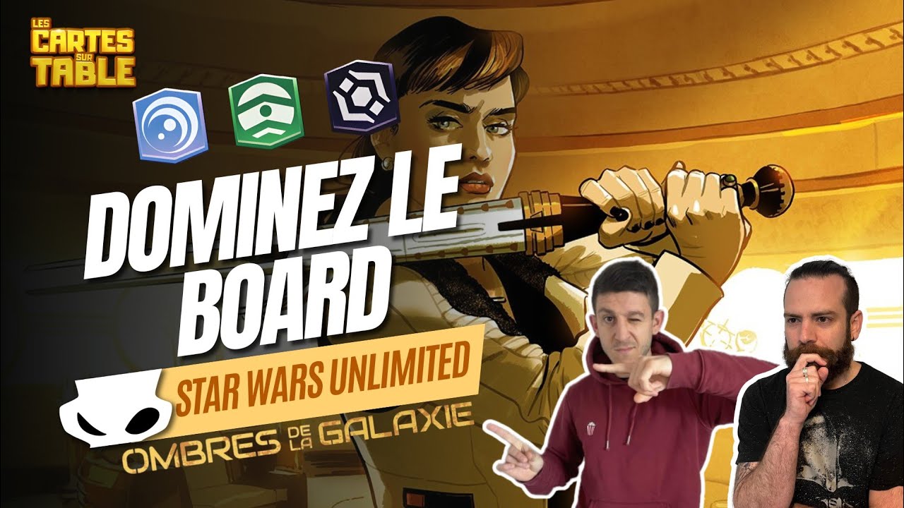 STAR WARS UNLIMITED  - ANALYSE Q'IRA - LE CONTRÔLE PAR LE BOARD