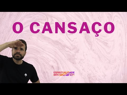 O cansaço