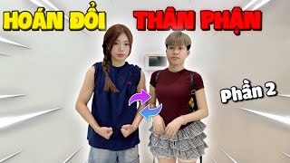 Thử Thách Hoán Đổi " Thân Phận " Với Khánh Linh Và Cái Kết ? Phần 2
