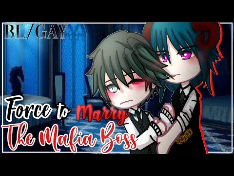 FORCE to Marry the MAFIA Boss || BL/GAY || 2/2 || GCMM - GLMM || Gacha club mini movie