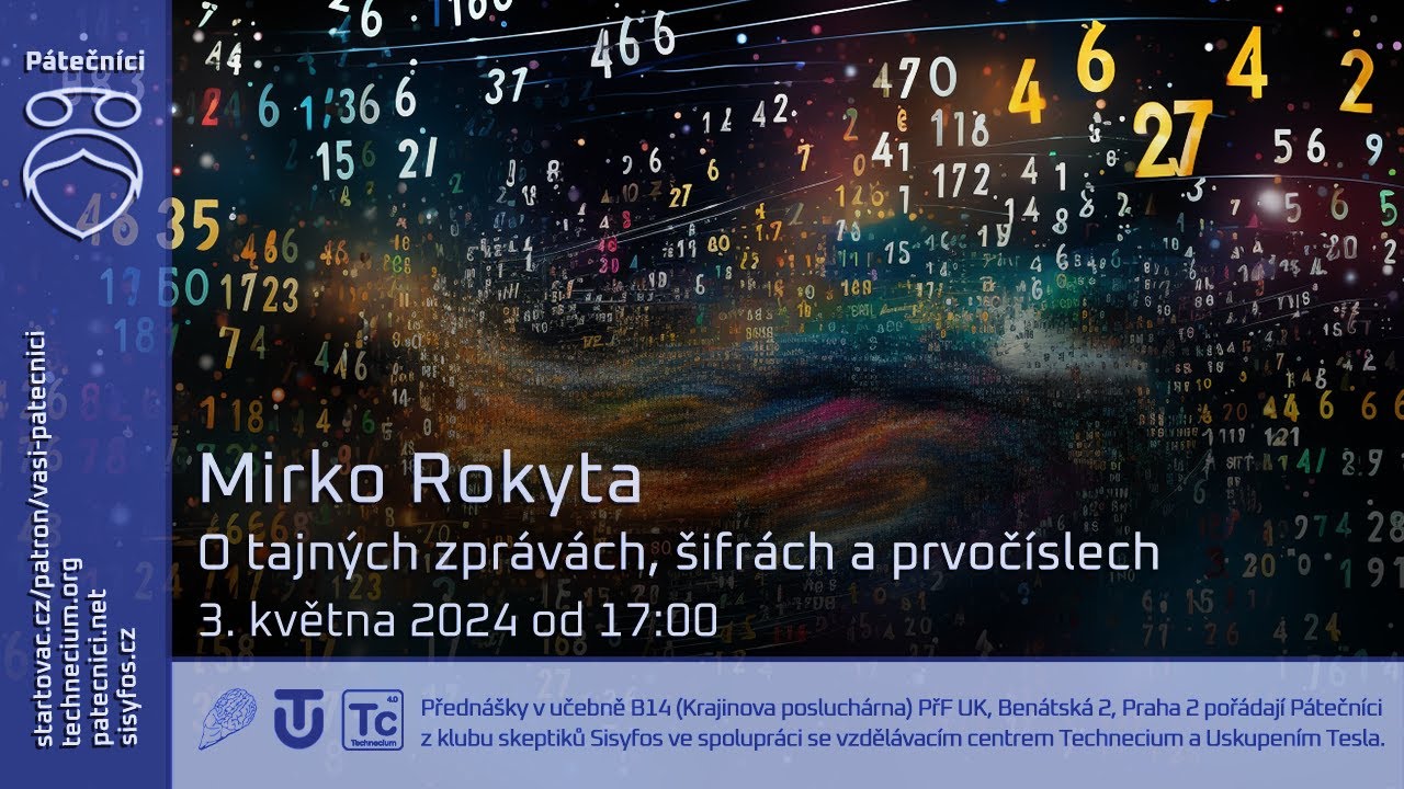 3. května 2024: Mirko Rokyta - O tajných zprávách, šifrách a prvočíslech