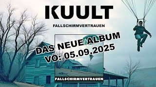 KUULT - Fallschirmvertrauen (Album Snippets VÖ: 05.09.2025)