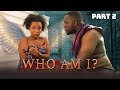 Who Am I  Mimi Ni Nani Part 2