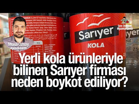 GIDA PANORAMA'DA KONUŞUYORUZ:  Yerli kola ürünleriyle bilinen Sarıyer firması neden boykot ediliyor?