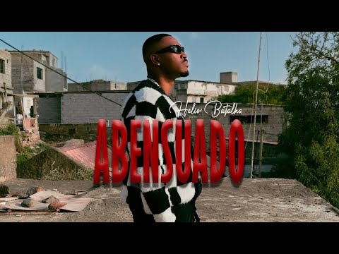 Helio Batalha | Abensuado | Official Music Video