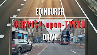 Edinburgh Scotland - Berwick upon Tweed England Drive | A1(1) | February 2026