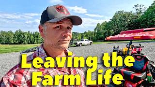 Leaving the Farm Life for a GOOD REASON! #farming