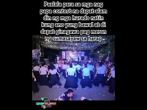 PAALALA LANG PARA MAIWASAN YUNG DI PAKAKAINTIDIHAN RESPECT SA SIDE NG MGA HURADO AT SA MGA MANANAYAW