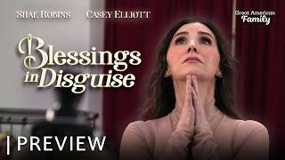 Blessings in Disguise | Preview | Starring Shae Robins and Casey Elliott