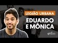 Videoaula Eduardo e Mônica (aula de violão completa)