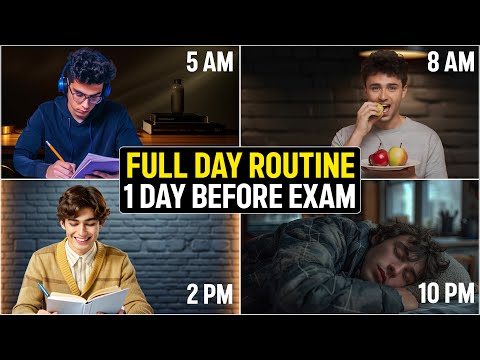 STUDY ROUTINE- 1 DAY before EXAM