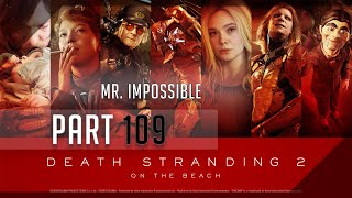 Death Stranding 2: On The Beach 100% S-Rank (Brutal) Walkthrough 109 Mr. Impossible